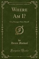 Where am I? or, A Stranger Here Myself 0353070270 Book Cover