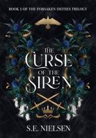 The Curse of the Siren (Forsaken Deities) B0FSJWYRN8 Book Cover