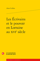 Les Ecrivains Et Le Pouvoir En Lorraine Au Xvie Siecle 2406152014 Book Cover