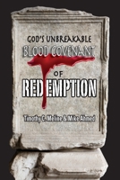 God's Unbreakable Blood Covenant of Redemption 1986279790 Book Cover