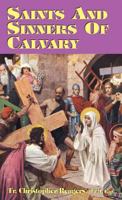 Saints and Sinners of Calvary 0895557304 Book Cover