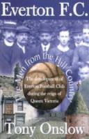 Everton F.C.: the Men from the Hill Country 1901231291 Book Cover
