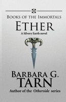 Books of the Immortals: Ether 152392943X Book Cover