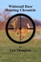 Whitetail Deer Hunting Chronicle 1960321358 Book Cover