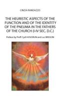 The Heuristic Aspects of the Function and of the Identity of the Pneuma in the Fathers of the Church (I-IV SEC. D.C.) 8893065258 Book Cover