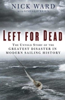Left for Dead: The Untold Story of the Greatest Disaster in Modern Sailing History 1596914556 Book Cover