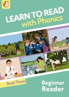 Learn To Read With Phonics: Beginner Reader Book 3 1913277631 Book Cover