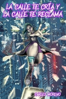 La calle te cría y la calle te reclama: Nueva York 2076 (Spanish Edition) B0FNKHXV2N Book Cover