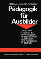 Padagogik Fur Ausbilder: Curriculare Ansatze Zur Psychologisch-Padagogischen Qualifikation Von Ausbildern Im Betrieb 3409812113 Book Cover