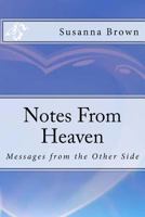 Notes from Heaven: Messages from the Other Side 1533443319 Book Cover