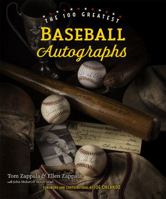 The 100 Greatest Baseball Autographs 1937721299 Book Cover