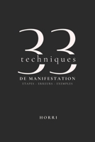 33 techniques de manifestation: Etapes | Erreurs |Exemples (French Edition) B0DXQKT698 Book Cover