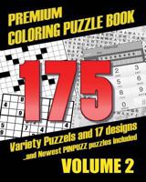 Premium Coloring Puzzle Book Vol.2 - 175 Variety Puzzles and 17 Designs: New Pinpuzz Puzzles, Sudoku, Wordsearch Geo Multiple, Crosswords, Kakuro, Gokigen, Tents, Doublet, Sikaku, Etc. 1548087262 Book Cover