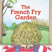 French Fry Garden 1614932867 Book Cover