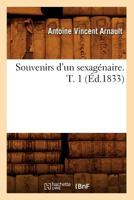 Souvenirs D'Un Sexaga(c)Naire. T. 1 (A0/00d.1833) 2012626319 Book Cover