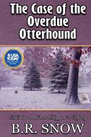 The Case of the Overdue Otterhound 1942691424 Book Cover