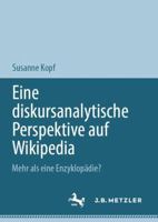 Eine diskursanalytische Perspektive auf Wikipedia: Mehr als eine Enzyklopädie? (German Edition) 3031732448 Book Cover