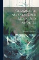 Gesammelte Aufsätze über Musik und Anderes; Volume 2 0274462001 Book Cover