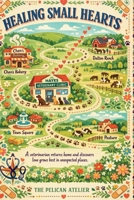 Healing Small Hearts: A Small Town Romance About Coming Home, Second Chances, and Quiet Love (The Hearthside Stories) B0GKPZTBSY Book Cover