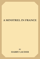 A Minstrel in France 1596056738 Book Cover