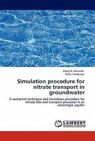 Simulation Procedure for Nitrate Transport in Groundwater 384439236X Book Cover