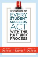 Responding to the Every Student Succeeds Act with the PLC at Work Process 1945349077 Book Cover