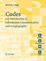 Codes: An Introduction to Information Communication and Cryptography (Springer Undergraduate Mathematics Series) 1848002726 Book Cover