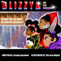 BLIZZY and The SNO-CRUSADERS: Voyage for The Most Delightful Desserts! B0F8MLMC7J Book Cover