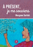 À présent, je me souviens B09QLQGCRS Book Cover