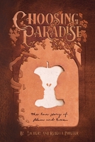 Choosing Paradise: The love story of Adam and Eve B08LNJL74R Book Cover