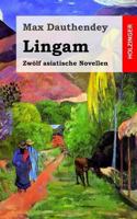 Lingam. Zwölf asiatische Novellen. 1482372495 Book Cover