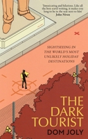 The Dark Tourist 1847398464 Book Cover