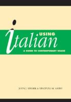 Using Italian: A Guide to Contemporary Usage 0521485568 Book Cover