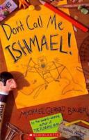Don't Call Me Ishmael! 0061348341 Book Cover