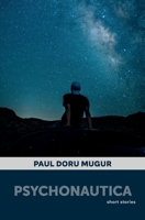 Psychonautica: Short Stories B0B8BLVRNP Book Cover