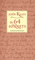 The Complete Sonnets of John Keats - All 64 Poems in One Edition 1589880145 Book Cover