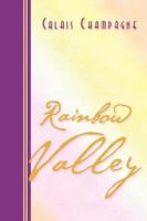 Rainbow Valley 1597812188 Book Cover