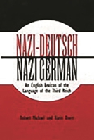 Nazi-Deutsch/Nazi German: An English Lexicon of the Language of the Third Reich 031332106X Book Cover