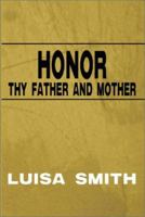 Honor Thy Father and Mother 0595182143 Book Cover