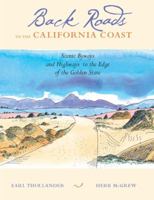 Back Roads to the California Coast: Scenic Byways and Highways to the Edge of the Golden State 157061282X Book Cover