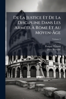 De La Justice Et De La Discipline Dans Les ArmÃ(c)es Ã Rome Et Au Moyen-Ã ge (French Edition) 1023806738 Book Cover