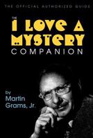 The I Love a Mystery Companion 0970331053 Book Cover