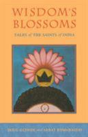 Wisdom's Blossoms: Tales of the Saints of India 157062884X Book Cover
