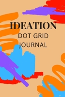 Ideation Dot Grid Journal 1693528347 Book Cover