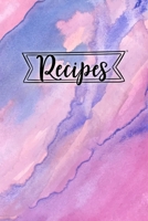 Recipes: Blank Recipe Book Journal Organizer to Write In, Fill in Your Favorite Recipes and Family Meals - Pink Purple Watercolor 1691055689 Book Cover