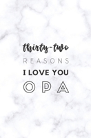 32 Reasons I Love You Opa: Fill In Prompted Marble Memory Book 170354899X Book Cover
