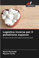 Logistica inversa per il polistirene espanso: Un caso di studio nella regione di Ponta Grossa (Italian Edition) 6208694876 Book Cover