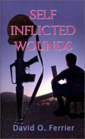 Self Inflicted Wounds 0759653836 Book Cover