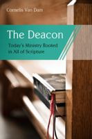 The Deacon: The Biblical Roots and the Ministry of Mercy Today 1601785119 Book Cover