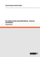 Die elektronische Gesundheitskarte - Chancen und Risiken 3656113424 Book Cover